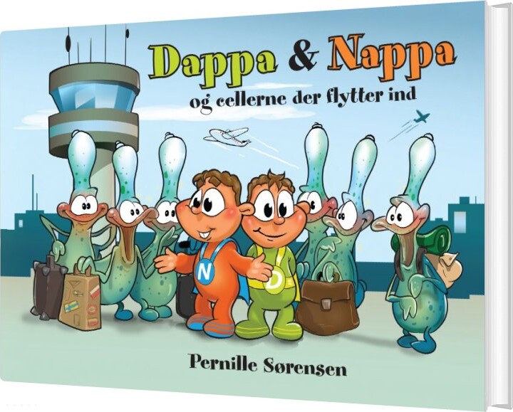 Billede af Dappa & Nappa Og Cellerne Der Flytter Ind - Pernille Sørensen - Bog