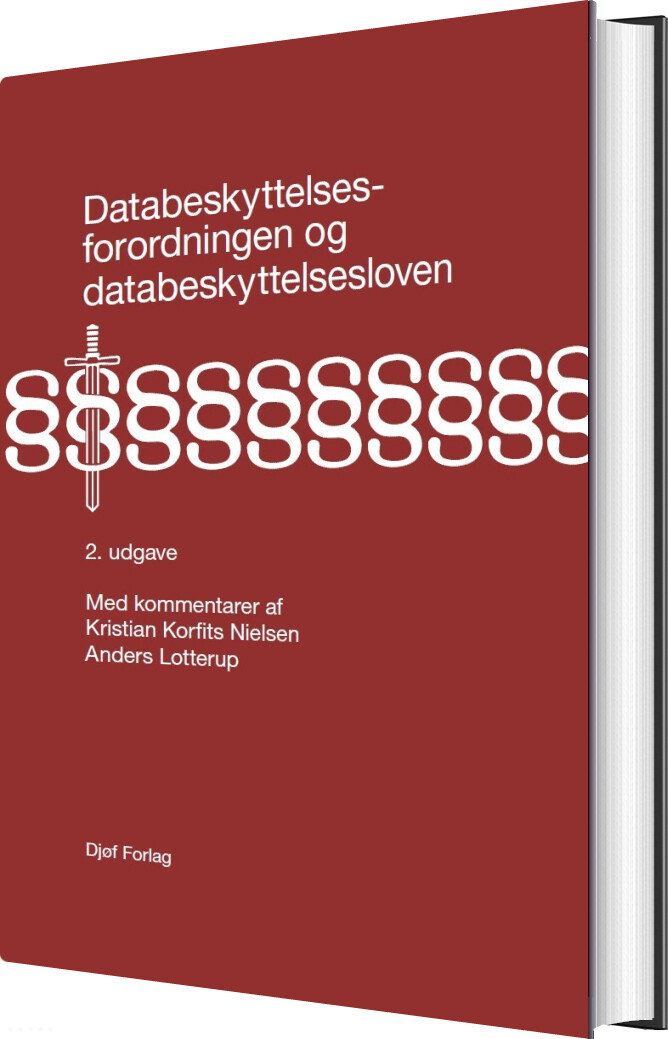 Databeskyttelsesforordningen Og Databeskyttelsesloven - Kristian Korfits Nielsen - Bog