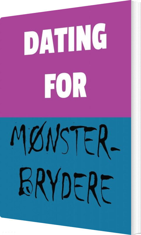 Billede af Dating For Mønsterbrydere - Mette Glargaard - Bog