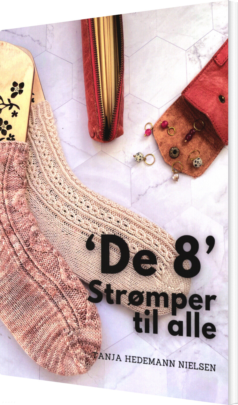 'de 8' Strømper Til Alle - Tanja Hedemann Nielsen - Bog