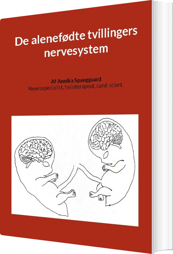 De Alenefødte Tvillingers Nervesystem - Annika Spanggaard - Bog
