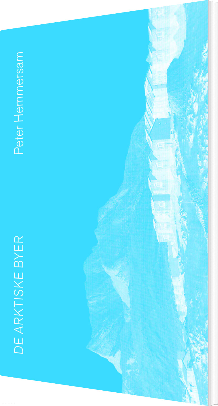 De Arktiske Byer - Peter Hemmersam - Bog