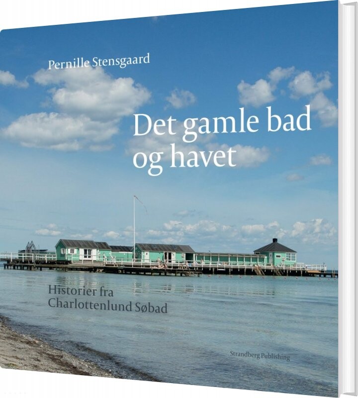 Det Gamle Bad Og Havet - Pernille Stensgaard - Bog
