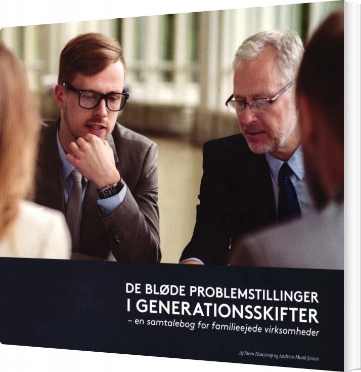 De Bløde Problemstillinger I Generationsskifter - Steen Haustrup - Bog