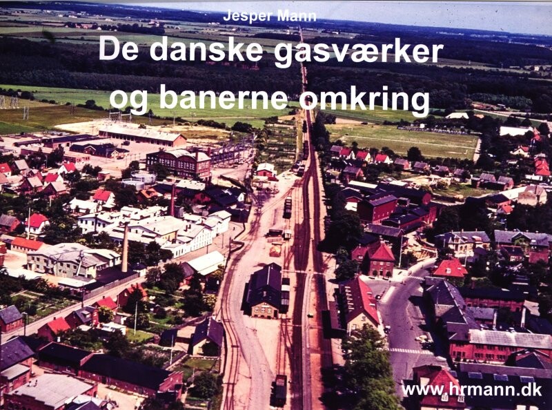 Billede af De Danske Gasværker Og Banerne Omkring - Jesper Mann - Bog