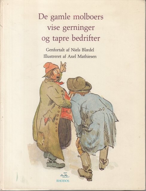 De Gamle Molboers Vise Gerninger Og Tapre Bedrifter - Niels Blædel - Bog