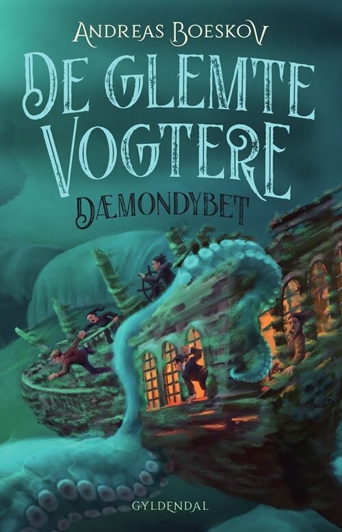 De Glemte Vogtere 3 - Dæmondybet - Andreas Boeskov - Bog