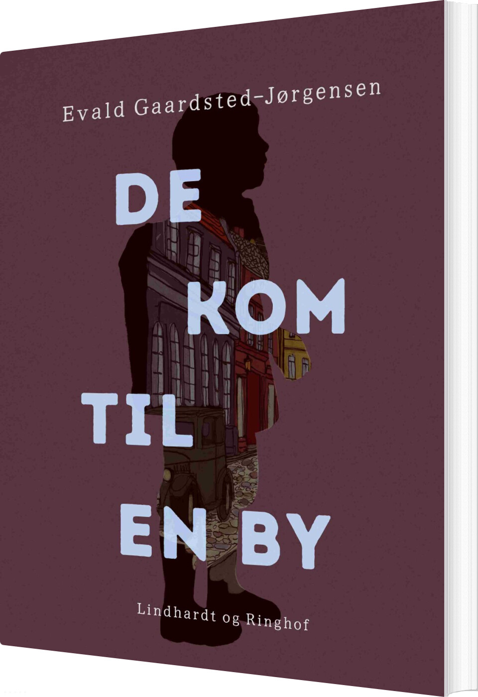 De Kom Til En By - Evald Gaardsted-jørgensen - Bog