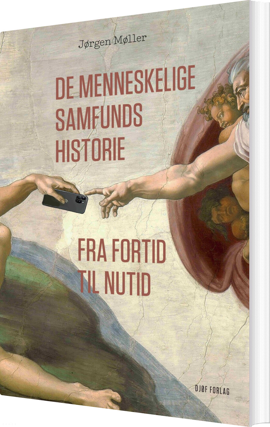 De Menneskelige Samfunds Historie - Jørgen Møller - Bog