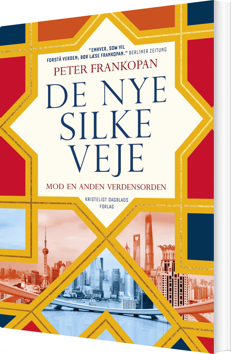 De Nye Silkeveje, 2. Udgave - Peter Frankopan - Bog