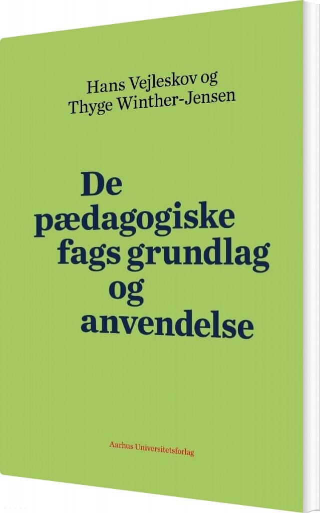Billede af De Pædagogiske Fags Grundlag Og Anvendelse - Thyge Winther-jensen - Bog