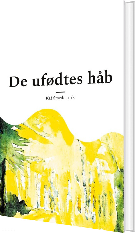 De Ufødtes Håb - Kaj Smedemark - Bog