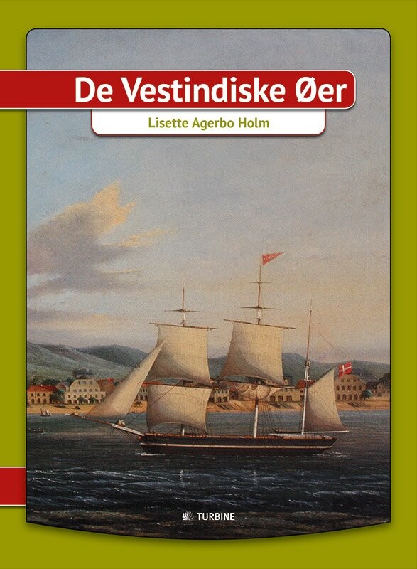 Billede af De Vestindiske øer - Lisette Agerbo Holm - Bog