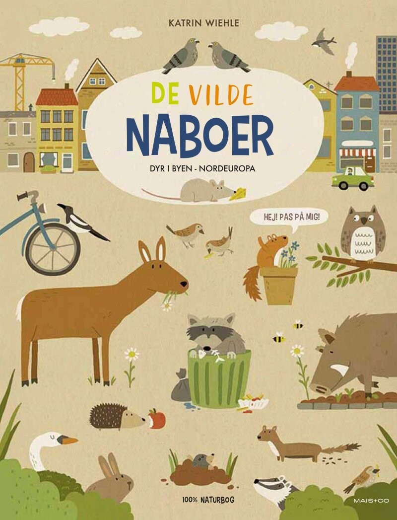 Billede af De Vilde Naboer - Dyr I Byen - Katrin Wiehle - Bog