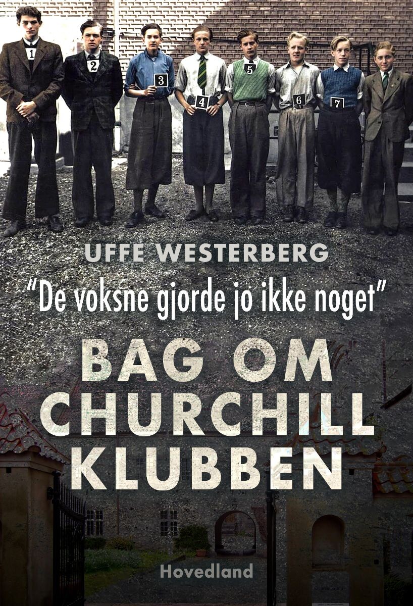 Billede af De Voksne Gjorde Jo Ikke Noget - Bag Om Churchill-klubben - Uffe Westerberg - Bog