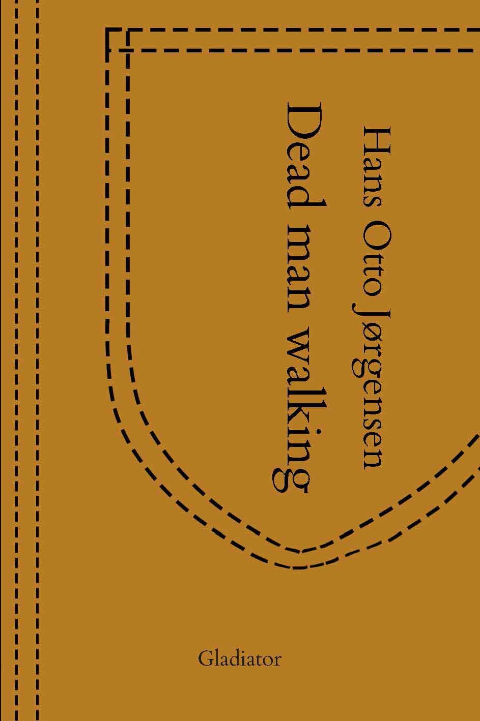 Dead Man Walking - Hans Otto Jørgensen - Bog