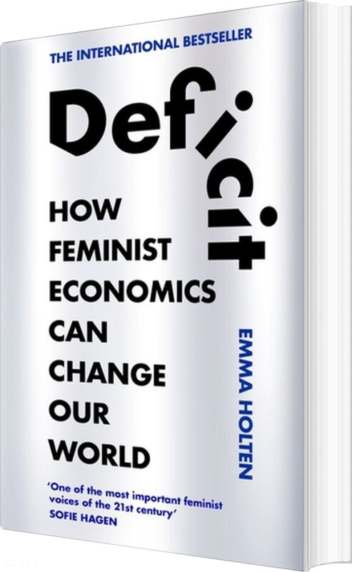 Deficit: How Feminist Economics Can Change Our World - Emma Holten - English Book
