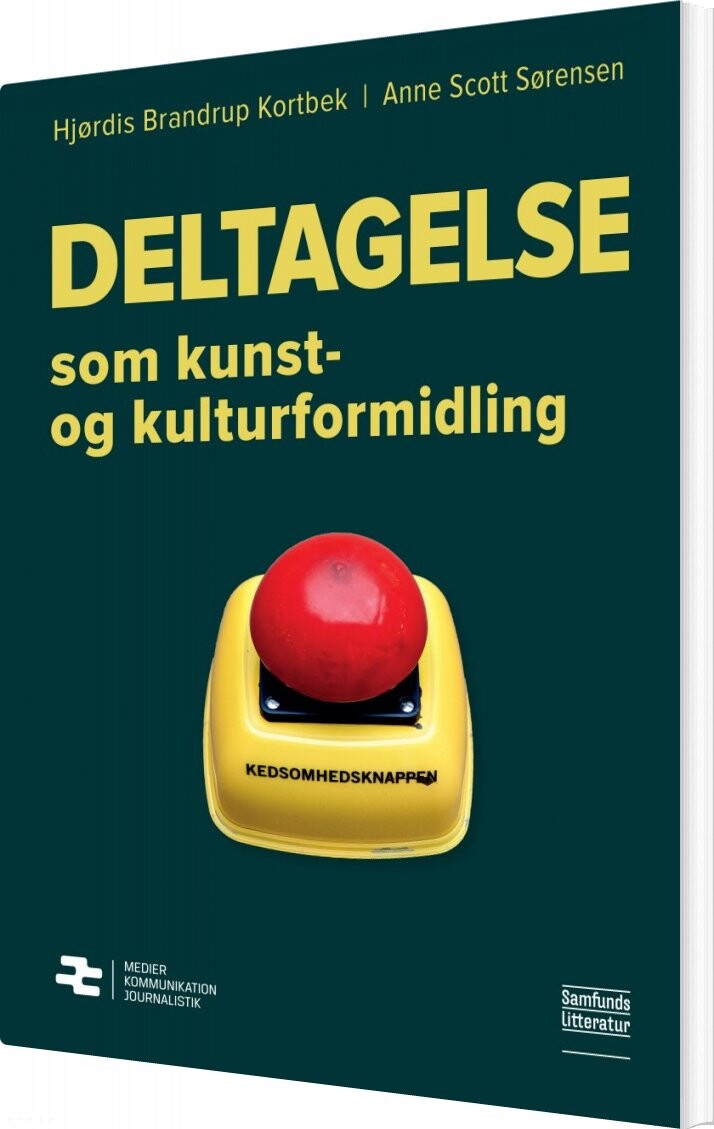 Billede af Deltagelse Som Kunst- Og Kulturformidling - Anne Scott Sørensen - Bog