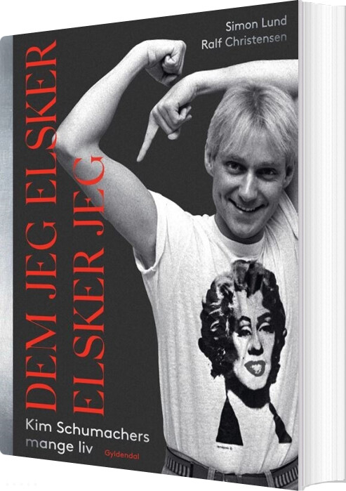 Kim Schumacher - Dem Jeg Elsker, Elsker Jeg - Simon Lund - Bog