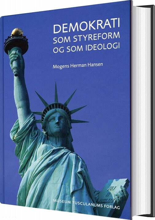 Demokrati Som Styreform Og Som Ideologi - Mogens Herman Hansen - Bog