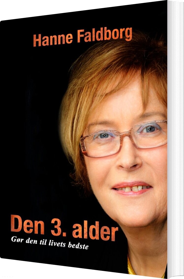 Billede af Den 3. Alder, Gør Den Til Livets Bedste - Hanne Faldborg - Bog