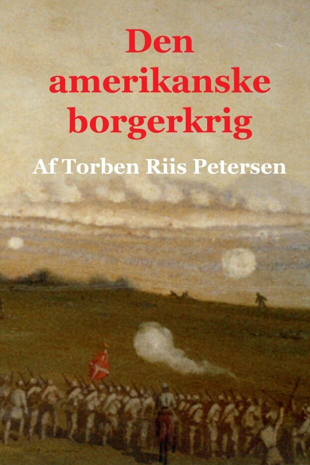 Billede af Den Amerikanske Borgerkrig - Torben Riis Petersen - Bog