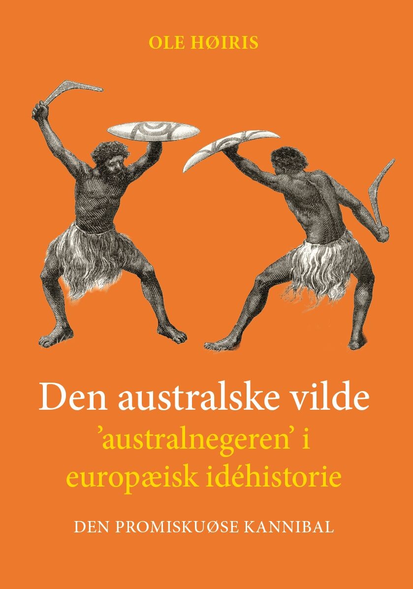 Den Australske Vilde - Ole Høiris - Bog - Syddansk Universitetsforlag