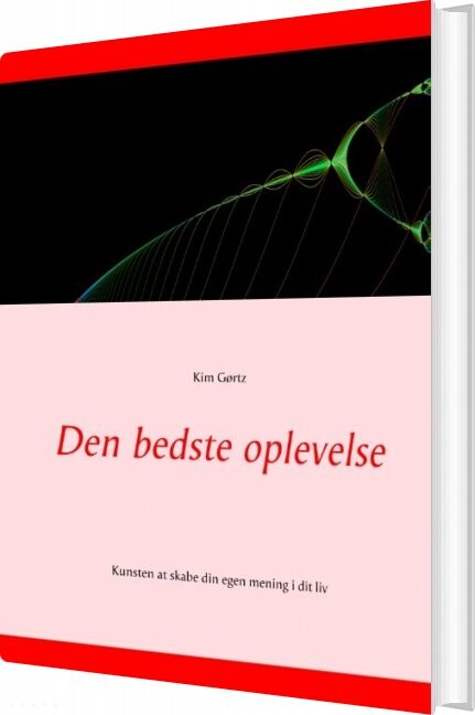 Billede af Den Bedste Oplevelse - Kim Gørtz - Bog
