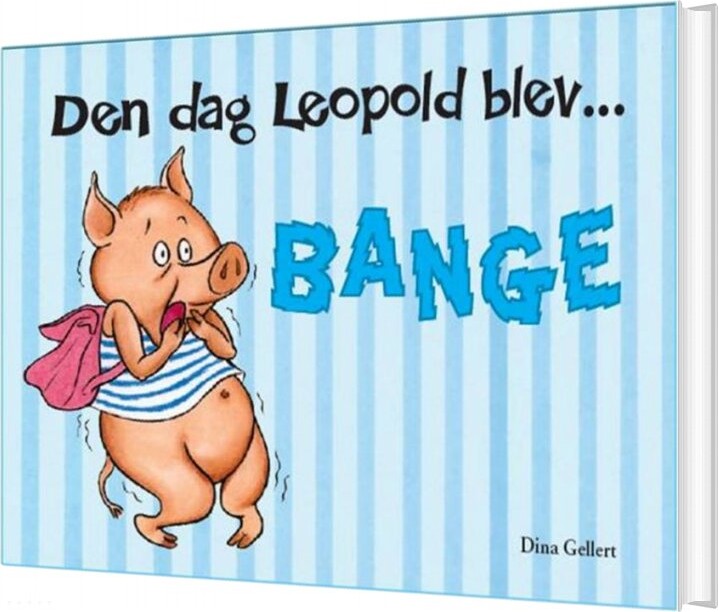Billede af Den Dag Leopold Blev Bange - Dina Gellert - Bog hos Gucca.dk