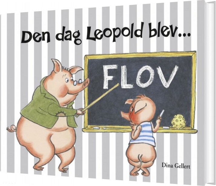 Billede af Den Dag Leopold Blev Flov - Dina Gellert - Bog hos Gucca.dk