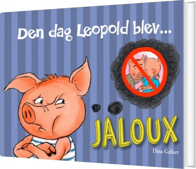 Billede af Den Dag Leopold Blev Jaloux - Dina Gellert - Bog hos Gucca.dk