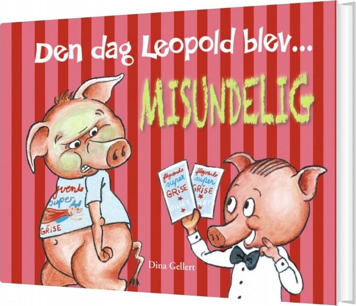 Billede af Den Dag Leopold Blev Misundelig - Dina Gellert - Bog hos Gucca.dk
