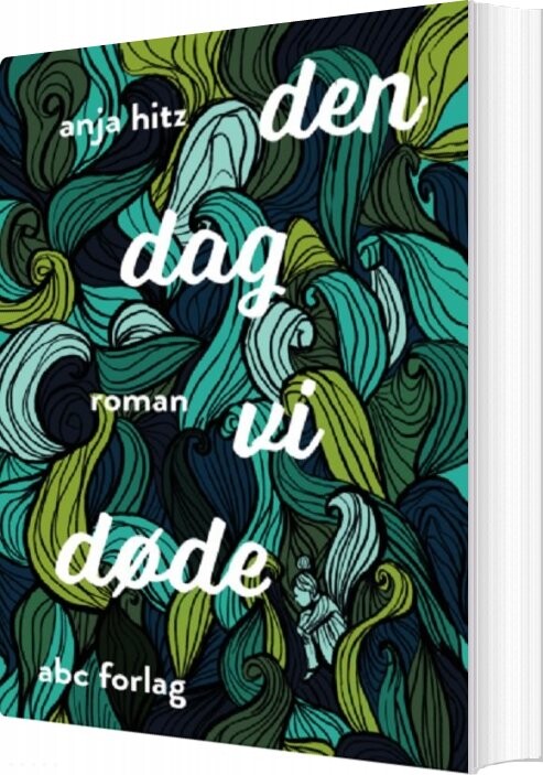 Billede af Den Dag Vi Døde - Anja Hitz - Bog