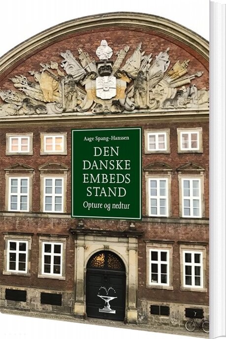 Den Danske Embedsstand - Aage Spang-hanssen - Bog