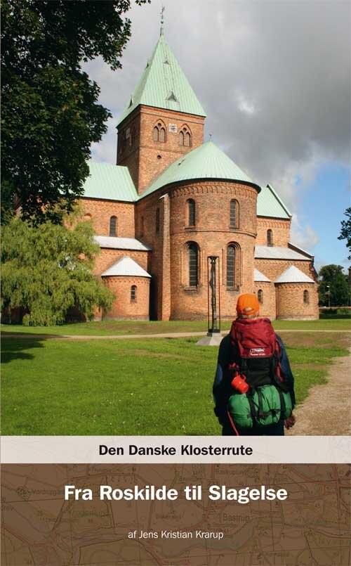 Billede af Den Danske Klosterrute - Fra Roskilde Til Slagelse - Jens Kristian Krarup - Bog