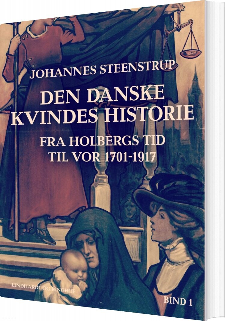 Den Danske Kvindes Historie - Bind 1 - Johannes Steenstrup - Bog