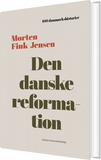 Billede af Den Danske Reformation - Morten Fink-jensen - Bog