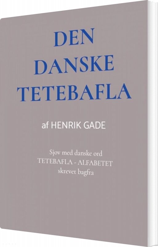 Den Danske Tetebafla - Henrik Gade - Bog