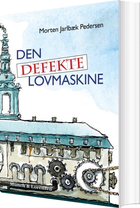 Den Defekte Lovmaskine - Morten Jarlbæk Pedersen - Bog