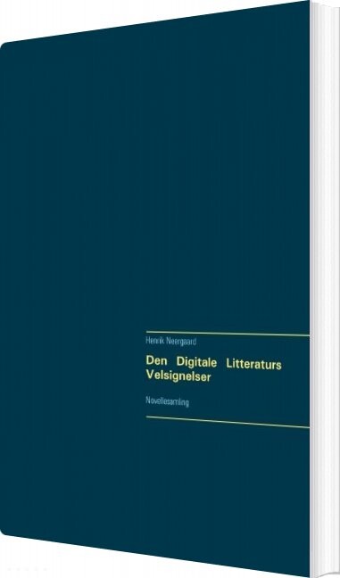 Billede af Den Digitale Litteraturs Velsignelser - Henrik Neergaard - Bog