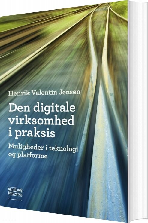 Billede af Den Digitale Virksomhed I Praksis - Henrik Valentin Jensen - Bog