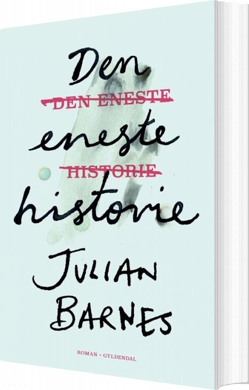 Billede af Den Eneste Historie - Julian Barnes - Bog