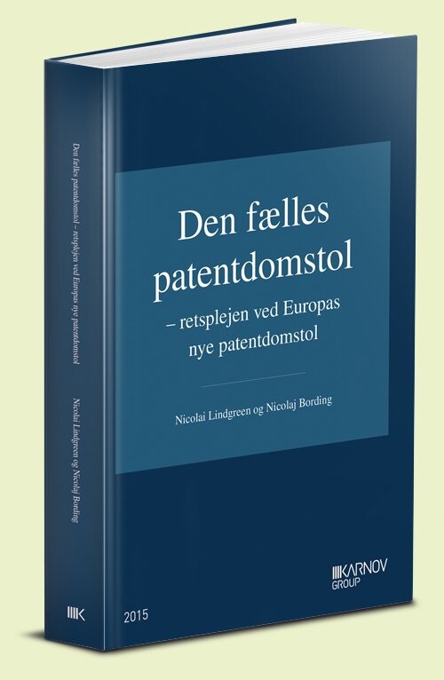 Den Fælles Patentdomstol - Nicolai Lindgreen - Bog