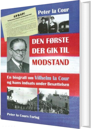 Den Første Der Gik Til Modstand - Peter La Cour - Bog