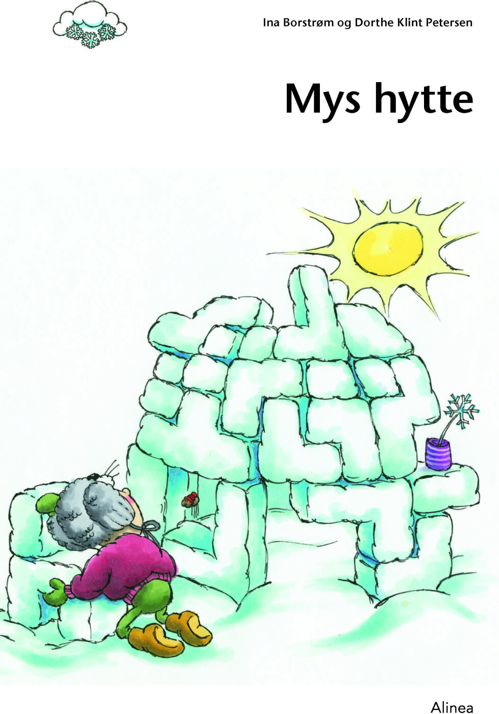 Den Første Læsning, 1. Kl., Let Fri Læsning, Mys Hytte - Ina Borstrøm - Bog