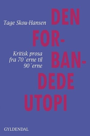 Billede af Den Forbandede Utopi - Tage Skou-hansen - Bog