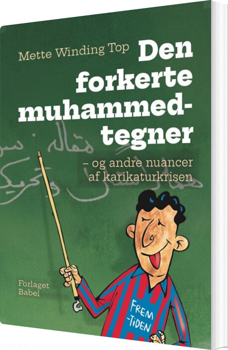 Billede af Den Forkerte Muhammedtegner - Mette Winding Top - Bog
