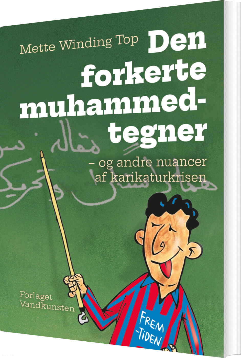 Den Forkerte Muhammedtegner - Mette Winding Top - Bog