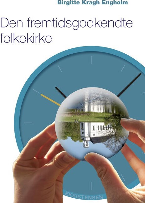 Billede af Den Fremtidsgodkendte Folkekirke - Birgitte Kragh Engholm - Bog