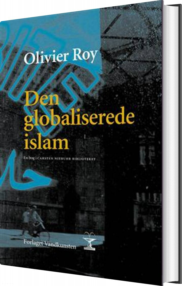 Den Globaliserede Islam - Olivier Roy - Bog